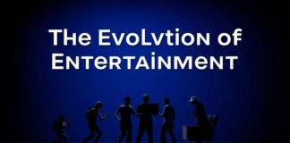 The Evolution of Entertainment: A Multifaceted Journey Through the Decades The Evolution of Entertainment: A Multifaceted Journey Through the Decades