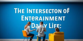 The Intersection of Entertainment and Everyday Life: A Unique Blend The Intersection of Entertainment and Daily Life: A Unique Fusion