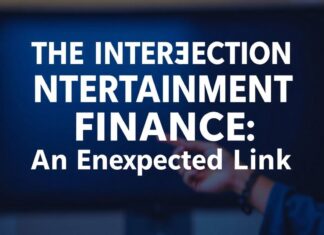 The Intersection of Entertainment and Finance: A Surprising Connection The Intersection of Entertainment and Finance: An Unexpected Link