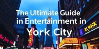 The Ultimate Guide to Entertainment in New York City: From Blockbusters to Broadway The Ultimate Guide to Entertainment in New York City: From Blockbusters to Broadway