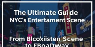 The Ultimate Guide to NYC’s Entertainment Scene: From Blockbusters to Broadway The Ultimate Guide to NYC's Entertainment Scene: From Blockbusters to Broadway